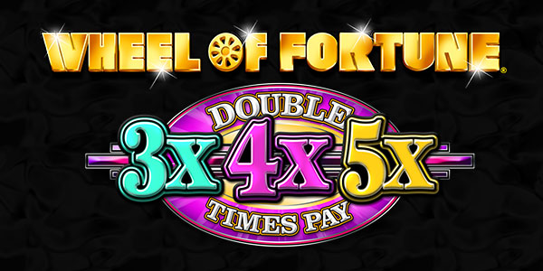 Wheel of Fortune® Double Times Pay 3X4X5X®