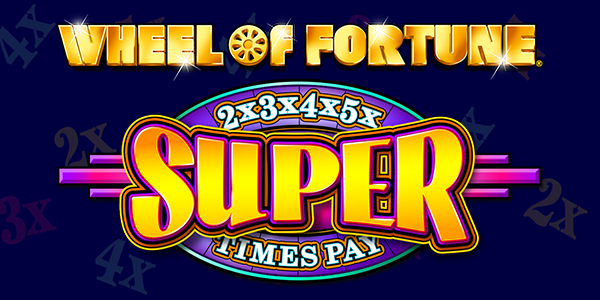 Wheel of Fortune® Super Times Pay®